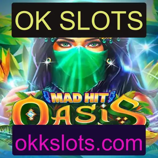 Descubra MadHitOasis - O Inovador e Empolgante Jogo de OK SLOTS
