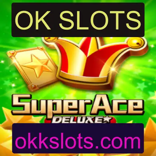 Descubra o Fascinante Mundo de SuperAceDeluxe e OK SLOTS